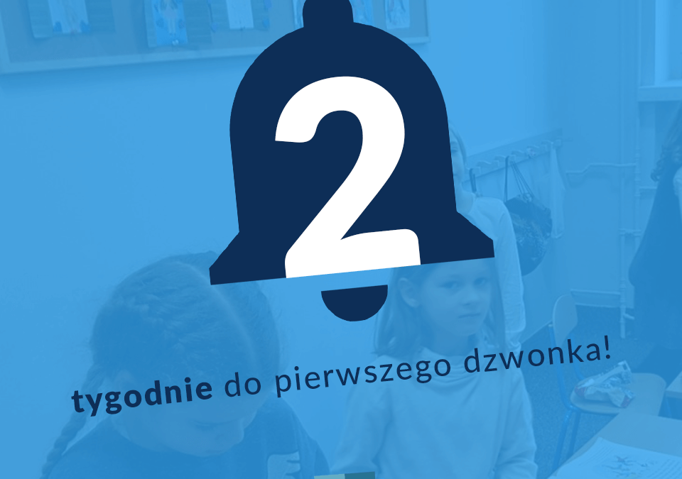 2 tygodnie do rozpoczęcia roku szkolnego