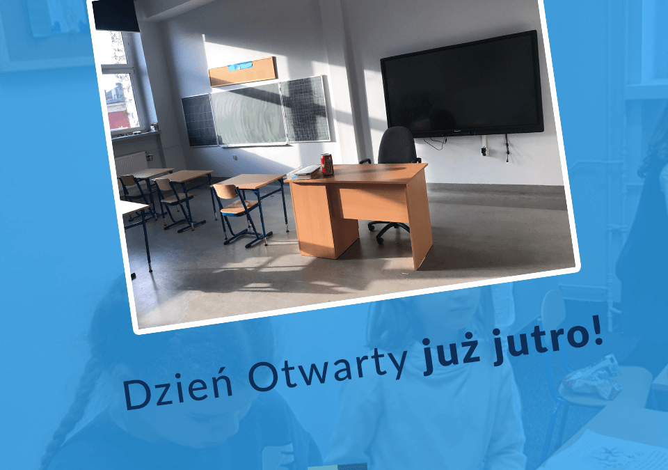 Już jutro odbędzie się Dzień Otwarty!