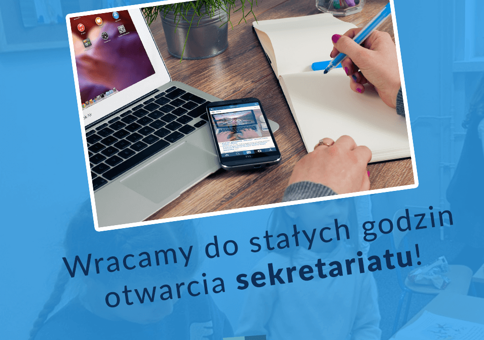 Wracamy do stałych godzin pracy sekretariatu