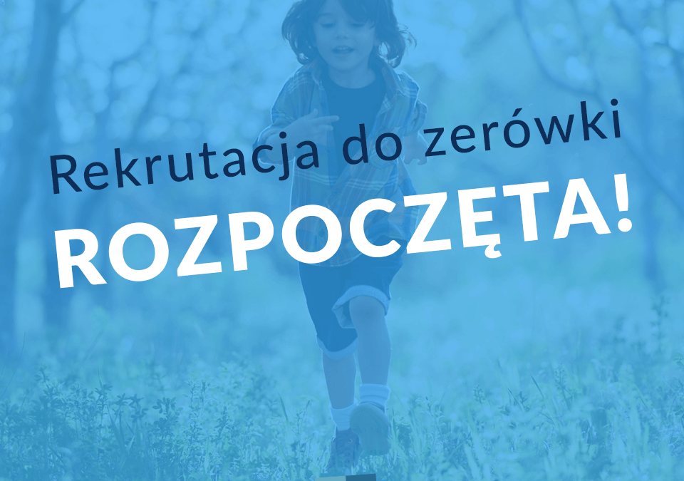 Rekrutacja do zerówki już trwa!