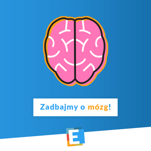 Zadbajmy o nasze mózgi