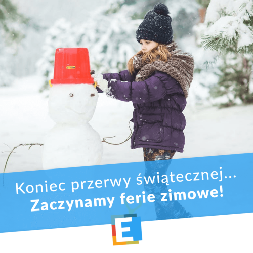 Koniec przerwy świątecznej i początek ferii