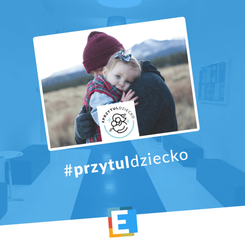 Bierzemy udział w akcji #przytuldziecko