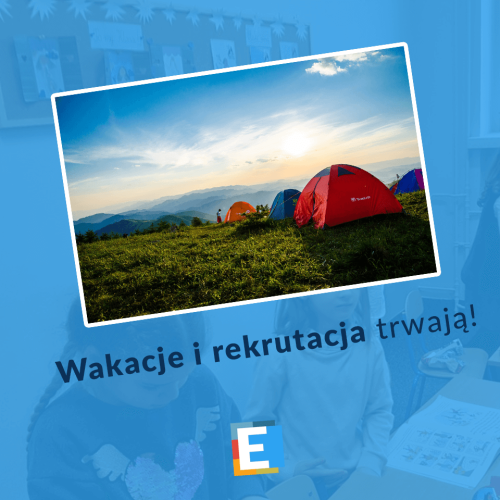 Wakacje i rekrutacja trwają!