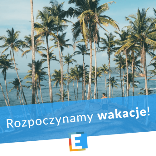 Rozpoczynamy wakacje!